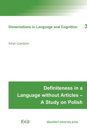 Definiteness in a Language without Articles – A Study on Polish