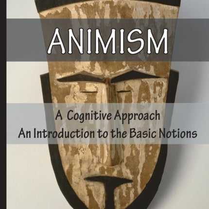 Animism: A Cognitive Approach