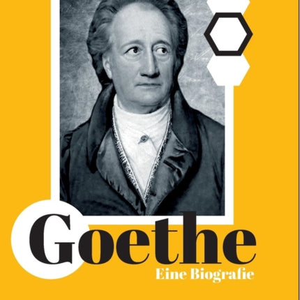 Goethe. Eine Biografie
