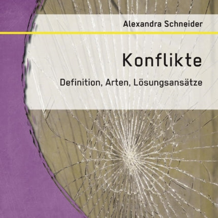 Konflikte: Definition, Arten, Lösungsansätze