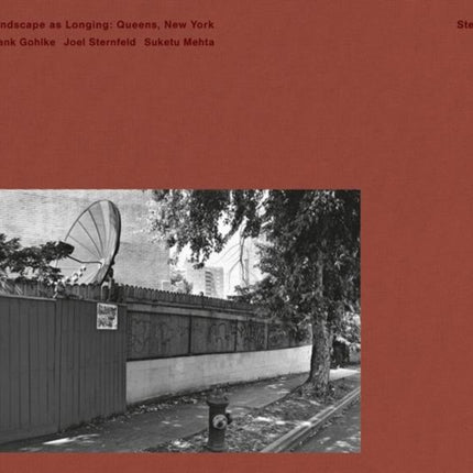 Landscape as Longing: Queen's, New York