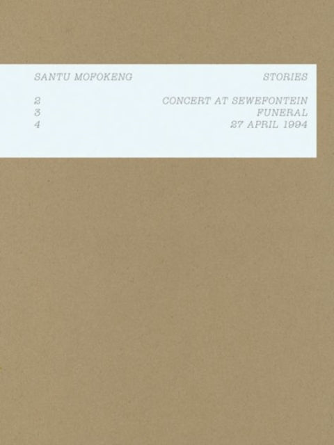 Santu Mofokeng: Stories: 2: Concert in Sewefontein · 3: Funeral · 4: 27 April 1994