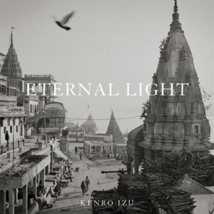 Kenro Izu: Eternal Light