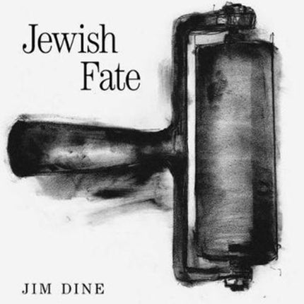 Jim Dine: Jewish Fate