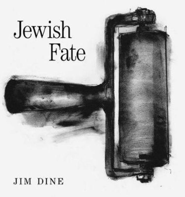 Jim Dine: Jewish Fate