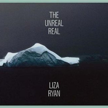 Liza Ryan: The Unreal Real