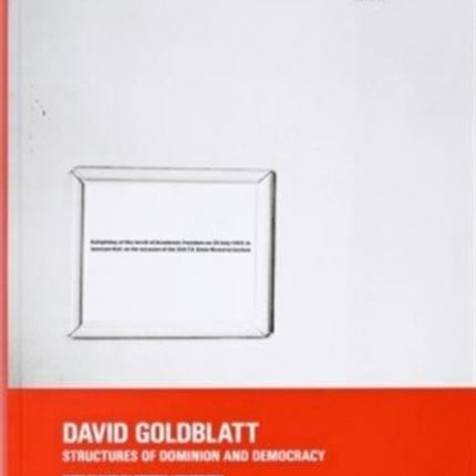 David Goldblatt: Structures of Dominion and Democracy