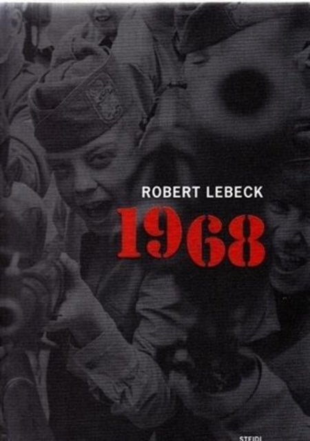 Robert Lebeck: 1968