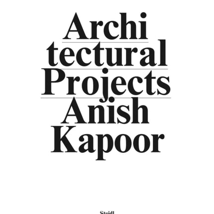 Anish Kapoor: Make New Space  / Architectural Projects