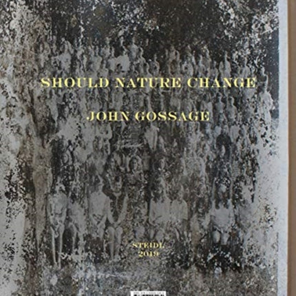 John Gossage: Should Nature Change