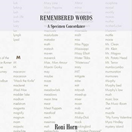 Roni Horn: Remembered Words: A Specimen Concordance