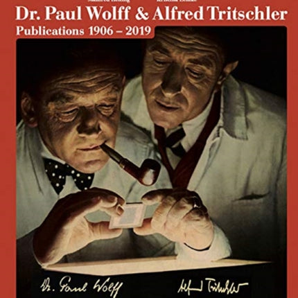 Dr. Paul Wolff & Alfred Tritschler. The Printed Images 1906 - 2019