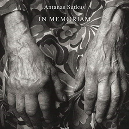 Antanas Sutkus: Pro Memoria