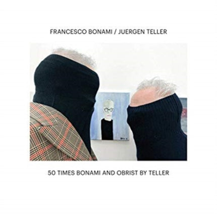 50 Times Bonami and Obrist by Teller