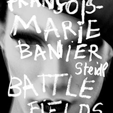 François-Marie Banier: Battlefields