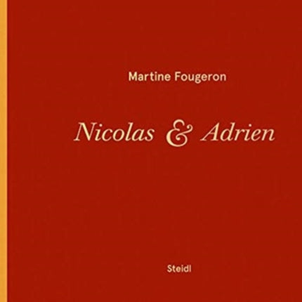 Martine Fougeron / Nicolas et Adrien: A World with Two Sons