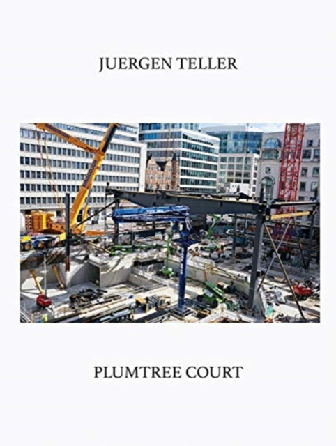 Juergen Teller: Plumtree Court