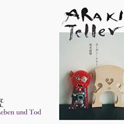 Nobuyoshi Araki and Juergen Teller: Leben und Tod