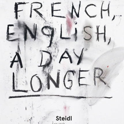 Jim Dine: French, English, A Day Longer