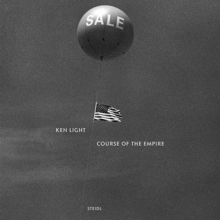 Ken Light: Course of the Empire