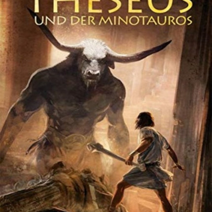 Mythen der Antike Theseus und der Minotaurus