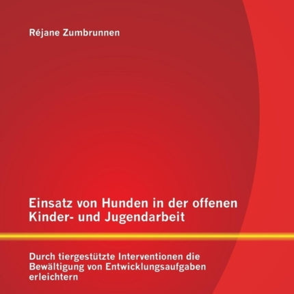 Einsatz von Hunden in der offenen Kinder- und