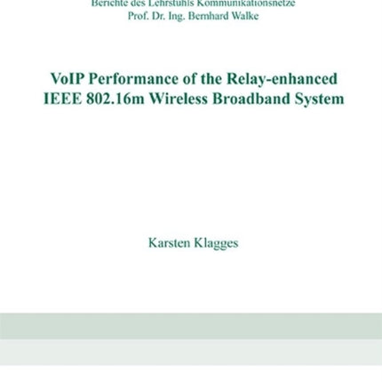 VoIP Performance of the Relayenhanced IEEE 802.16m Wireless Broadband System