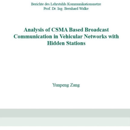 Analysis of CSMA Based Broadcast Communication in Vehicular Networks with Hidden Stations