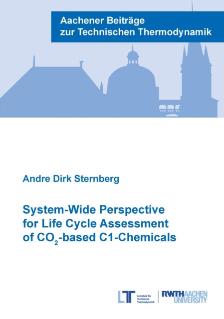 SystemWide Perspective for Life Cycle Assessment of CO based C1Chemicals