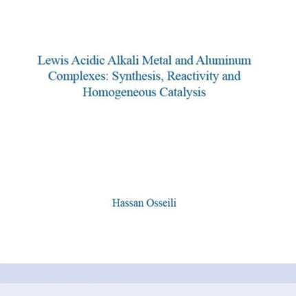 Lewis Acidic Alkali Metal and Aluminum Complexes