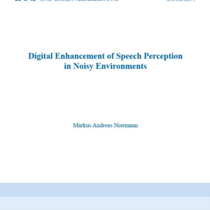 Digital Enhancement of Speech Perception in Noisy Environments