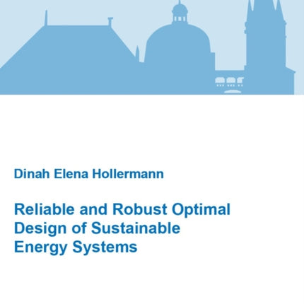 Reliable and Robust Optimal Design of Sustainable Energy Systems