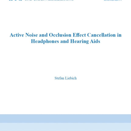 Active Noise and Occlusion Effect Cancellation in Headphones and Hearing Aids