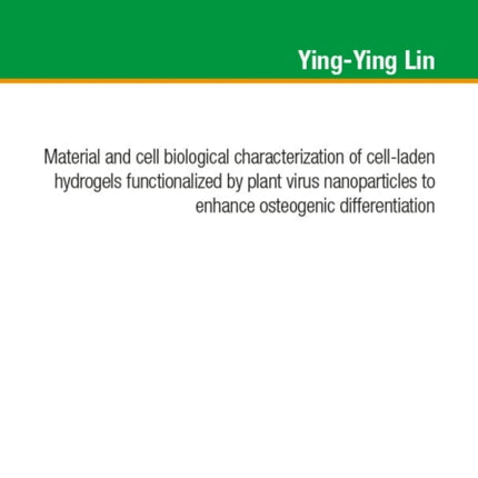 Material and cell biological characterization of cellladen hydrogels functionalized by plant virus nanoparticles to enhance osteogenic differentation