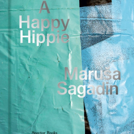 Marusa Sagadin: A Happy Hippie