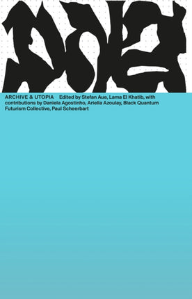 Archives & Utopia: DNA #14