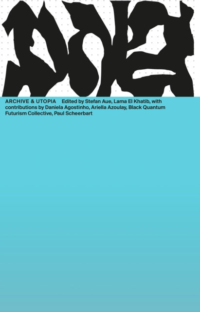 Archives & Utopia: DNA #14