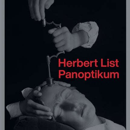 Herbert List: Panoptikum