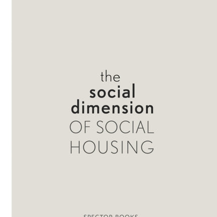 The Social Dimension of Social Housing