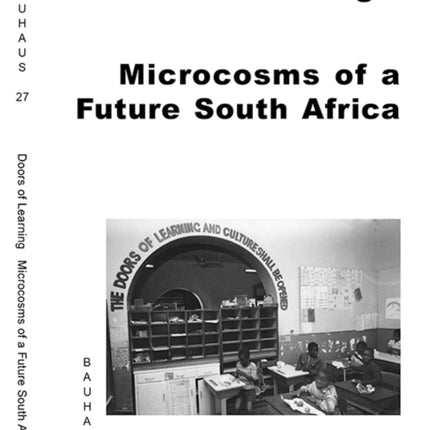 Doors of Learning: Microcosms of a Future South Africa