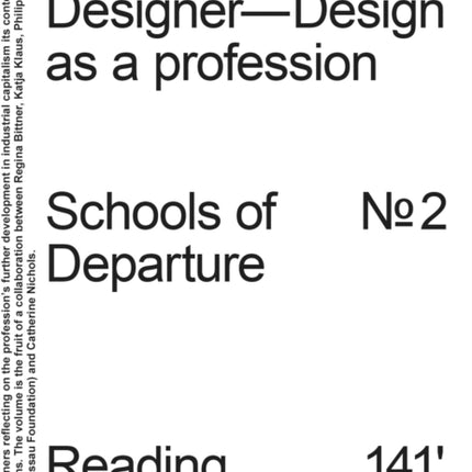 The New Designer: Design as a Profession: Schools of Departure No. 2