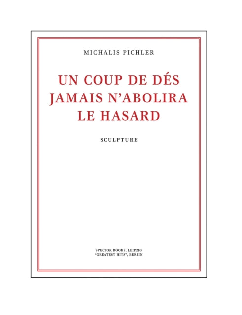 Michalis Pichler Un Coup de Dés Jamais nAbolira Le Hasard