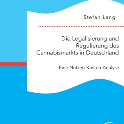 Die Legalisierung und Regulierung des