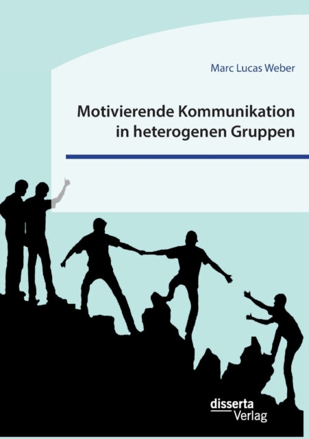 Motivierende Kommunikation in heterogenen Gruppen. Eine empirische Studie zur Kommunikation zwischen Lehrkraft und Schüler*innen im inklusiven Sportunterricht