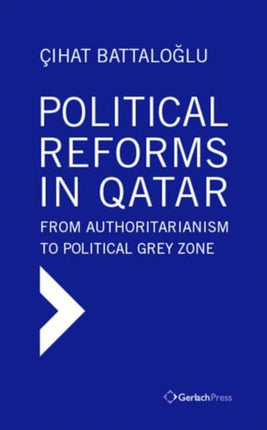 Political Reforms in Qatar: From Authoritarianism to Political Grey Zone