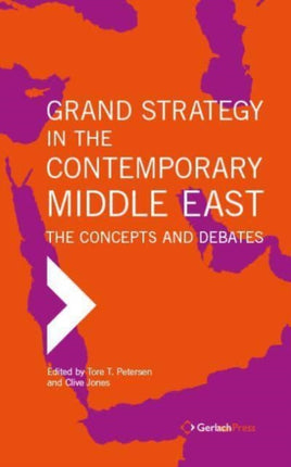 Grand Strategy in the Contemporary Middle East: The Concepts and Debates: 2022