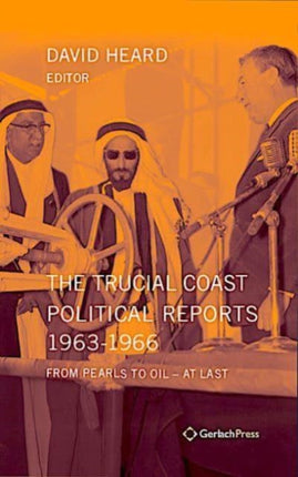 The Trucial Coast Political Reports 19631966