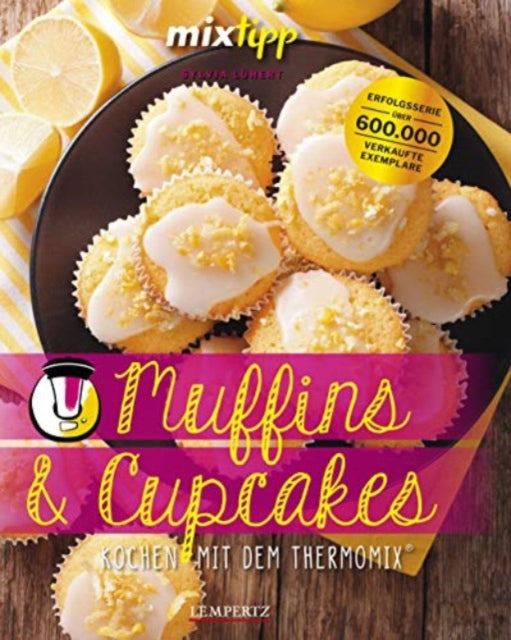 mixtipp Muffins und Cupcakes Kochen mit dem Thermomix