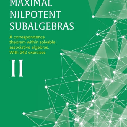 Maximal Nilpotent Subalgebras II: A