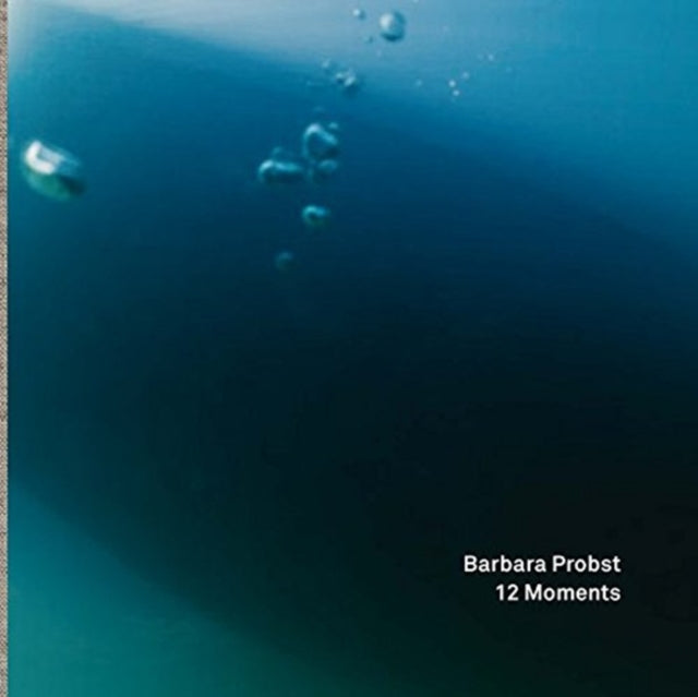 Barbara Probst12 Moments